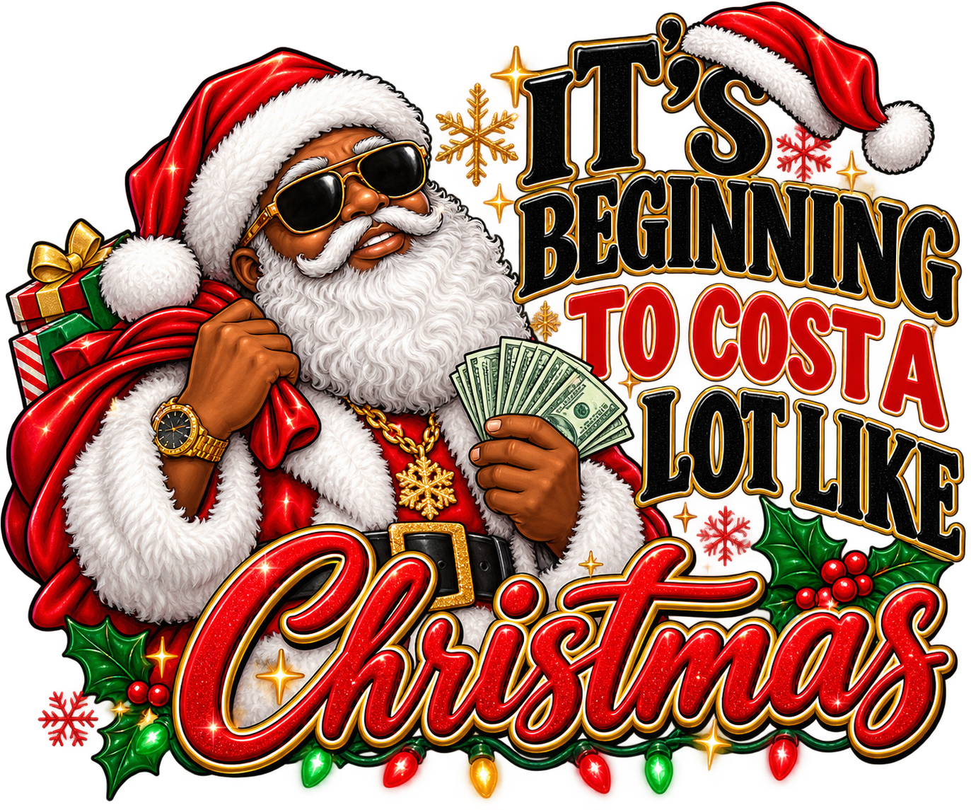 It’s Beginning to Cost a Lot Like Christmas — Christmas PNG design for shirts, sweatshirts & mugs. Black art sublimation & DTF print file | The Royal Edit